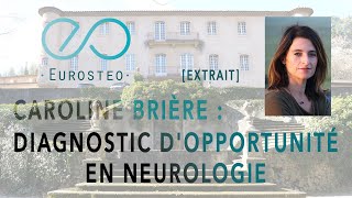 Extrait Diagnostique dOpportunité en Neurologie  Caroline Brière  EUROSTEO [upl. by Dibru783]