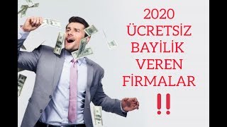 ÜCRETSİZ BAYİLİK VEREN FİRMALAR 2020 amp İŞ FİKİRLERİ [upl. by Catherine483]