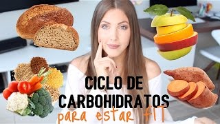 CICLO DE CARBOHIDRATOS PARA ESTAR EN FORMA  CARB CYCLE [upl. by Aneeras171]