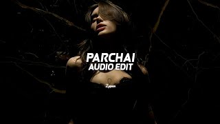 parchai  mitraz  ver 2 「edit audio」 [upl. by Aztiley495]