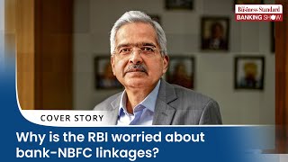 Why is the RBI worried about bankNBFC linkages [upl. by Idissak]