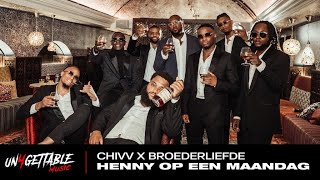 Chivv  Henny Op Een Maandag Ft Broederliefde prod Soundflow [upl. by Ayomat]