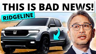 BAD NEWS For Honda Ridgeline Owners [upl. by Calv]