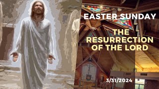 Easter Sunday  The Resurrection of the Lord 2024 [upl. by Viquelia]