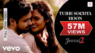 Tujhe Sochta Hoon Audio Song  Jannat 2Emraan Hashmi EshaKKPritamSayeed Quadri [upl. by Marilin43]