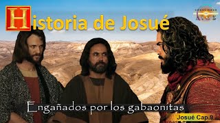 328 HISTORIA DE JOSUÉ Engañados por los gabaonitas [upl. by Arundel771]