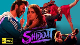 Shiddat Full Movie HD  Sunny Kaushal Radhika Madan Mohit Raina Diana Penty  HD Facts amp Review [upl. by Jakie]