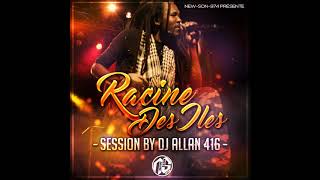 Racine Des Iles  Session By Dj Allan 416 2018 [upl. by Kemme]