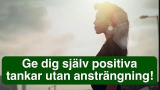 Meditation  Hypnos amp NLP som ger dig positiva tankar utan ansträngning obs kraftfull [upl. by Manard80]