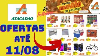 ATACADÃO OFERTAS ATÉ 11082024 FOLHETO ESPECIAL ATACADÃO DIA DOS PAIS SP [upl. by Ettigdirb510]