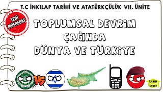 Toplumsal Devrim Çağında Dünya ve Türkiye TC İnkılap Tarihi ve Atatürkçülük Dersi 7 Ünite [upl. by Nosliw]