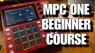 AKAI MPC ONE  How To Make Your First BeatUpdated [upl. by Atterrol]