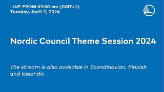 Nordic Council Theme Session 2024 [upl. by Adnohryt]