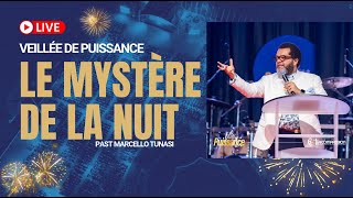 VEILLEE DE PUISSANCE  LE MYSTÈRE DE LA NUIT  PASTEUR MARCELLO TUNASI [upl. by Sami]