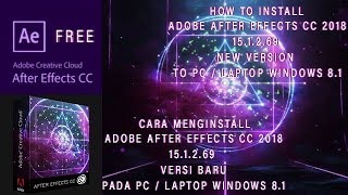 How to install Adobe After Effects CC 2018 151269 New Version to PC  Laptop Windows 81 [upl. by Rozek380]