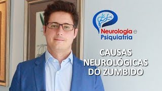 Zumbido no ouvido Conheça as causas Neurológicas com Dr Saulo Nader [upl. by Adriel]