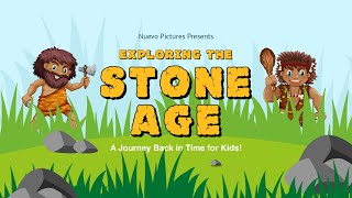 Exploring the Stone Age  Animated Video For Kids [upl. by Camila]