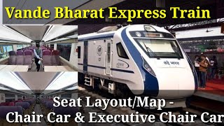 Vande Bharat Express Train Seat Map Layout Seating Arrangement Seats amp Facilities Chair Care Seat [upl. by Nojad]