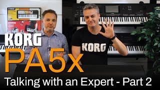 Korg PA5x  Talk with an expert  Part 2 [upl. by Ilzel]