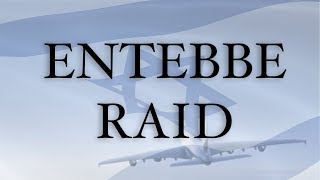 Entebbe Raid [upl. by Ennaer]