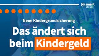 NEUE Kindergrundsicherung Das ändert sich beim Kindergeld Kindergrundsicherung Höhe [upl. by Shelia906]