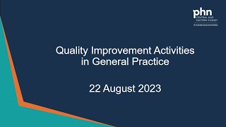 Quality Improvement Activities in General Practice  22 August 2023 [upl. by Tenrag]