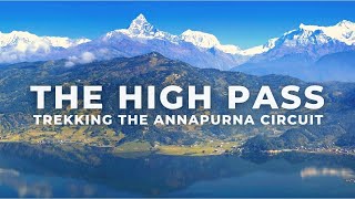 Annapurna Circuit Trek in Nepal  THE HIGH PASS [upl. by Sillaw]