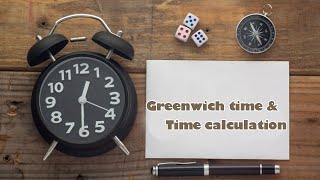 Greenwich mean time and Time calculation [upl. by Namien493]