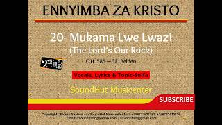 20 Mukama Lwe Lwazzi Lwaffe  The Lord Our Rock Luganda Solfa Hymn [upl. by Pippo]