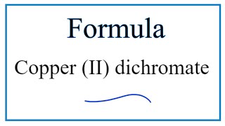 How to Write the Formula for Copper II dichromate [upl. by Murtha]