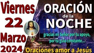 oración de la noche de hoy Viernes 22 de Marzo de 2024  Efesios 610 [upl. by Ertemed]