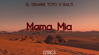 ElGrandeToto ft Balti  Mama Mia Lyrics [upl. by Gerek]