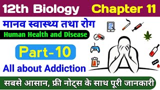 12th Bio chapter 11  Addiction class 12 biology  drugs and alcohol abuse  human health amp disease [upl. by Orlene935]