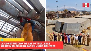 La construcción de las Patrulleras Marítimas culminarán en junio del 2025 peru [upl. by Meaghan]