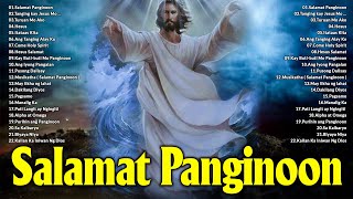 Tagalog Worship Songs Collection Playlist  Nonstop Good Praise Songs [upl. by Mail]