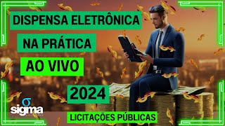 Dispensa Eletrônica ao vivo e na Prática 2024  Atualizado [upl. by Yk]