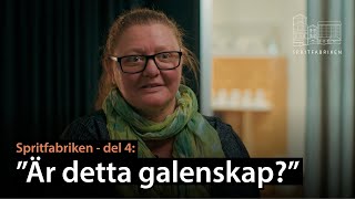 Spritfabriken del 4 Är detta galenskap [upl. by Llehcor748]