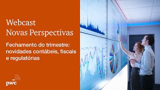 Novas Perspectivas  Fechamento do trimestre novidades contábeis fiscais e regulatórias [upl. by Varden820]