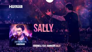 Hardwell feat Harrison  Sally OUT NOW UnitedWeAre [upl. by Ferino]