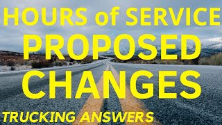 FMCSA Hours of Service Proposed Changes in the works [upl. by Lehcyar895]