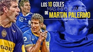 Los 10 goles más importantes de Martin Palermo [upl. by Prudence920]