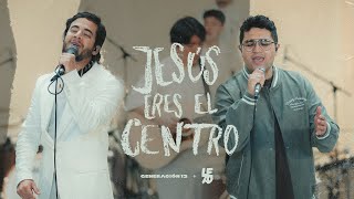 Generación 12LEAD I Jesús Eres El Centro I Ft Johan Manjarres Pedro Pablo VIDEO OFICIAL [upl. by Bridge]