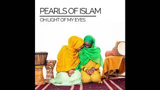 Pearls of Islam  quotOh Light of My Eyesquot Official Audio [upl. by Marigolda839]