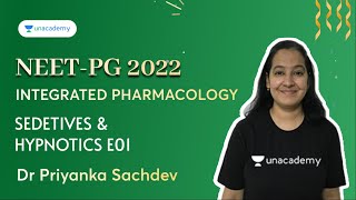 NEET PG  Integrated Pharmacology  Sedetives amp Hypnotics E01  Dr Priyanka Sachdev [upl. by Akkinahs]