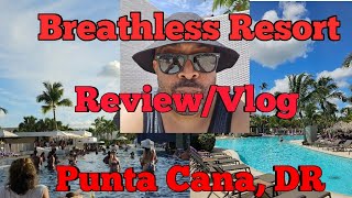 Breathless Punta Cana resort review and vlog [upl. by Jamnes]