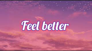 Feel Better  Penelope Scott  Lyrics [upl. by Dlonyer]