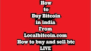 how to buy bitcoin in india from localbitcoincom  how to buy and sell btc with localBitcoin [upl. by Sanjiv142]