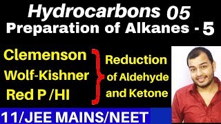 Hydrocarbons 05  Preparation of Alkanes 05  Clemenson n Wolf  Kishner Reduction Red P HI Method [upl. by Loar]