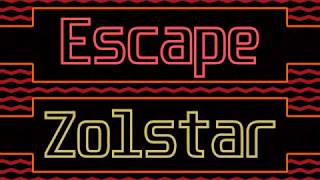 Escape Zolstar  Trailer [upl. by Doownel]