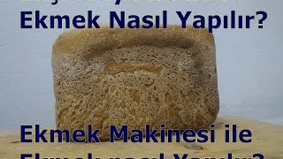 Ekşi Maya ile Ekmek Yapımı  Ekmek Makinesi ile Ekmek Yapımı [upl. by Dasya271]